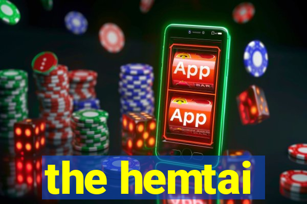 the hemtai